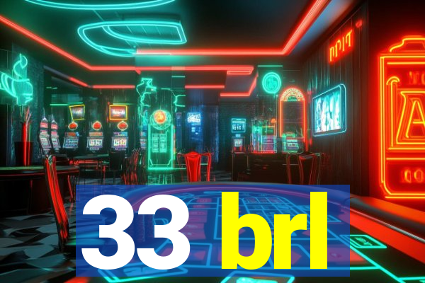 33 brl